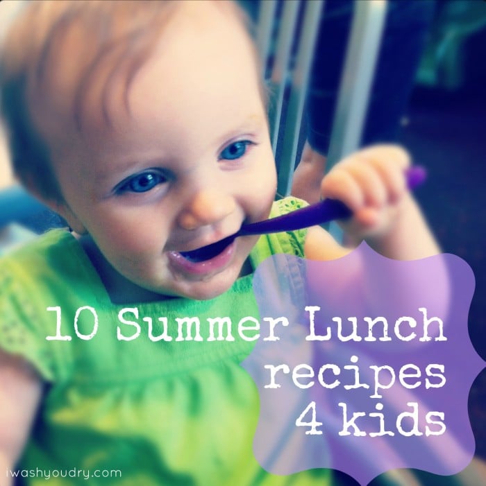 A baby with a spoon in her month and the title, \"10 Summer Lunch recipes 4 kids\"